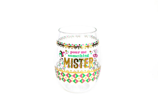 Stemless Wine Glass - Pour Me Something Mister